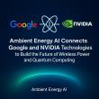 Ambient Energy AI Integrates Google & NVIDIA to Power Intelligent Energy Network