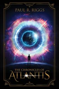 Explore a galaxy teeming with life, mystery, and adventure in “The Chronicles of Atlantis,” the debut YA Sci-Fi novel from American author Paul R