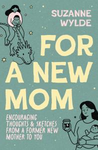 For a New Mom  by Suzanne Wylde