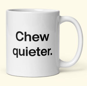 Chew Quiter Mug