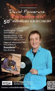 Beloved singer-songwriter David Pomeranz will celebrate the 50th anniversary of his classic album It’s in Every One of Us with an intimate, one-night-only concert at The Colony Theatre in Burbank, California David Pomeranz at The Colony Theater, Burbank, CA