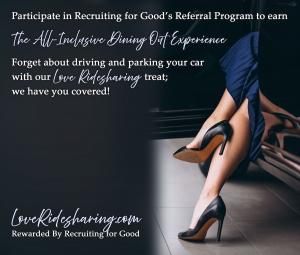 Participate in Recruiting for Good's referral program earn both dining and ridesharing gift cards to enjoy dining out for good www.LoveRidesharing.com The Sweetest Dining Treat!