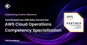 Techahead has Officially Earned the AWS Cloud Operations Competency Specialization.
