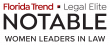 Florida Trend Announces Legal Elite NOTABLE – Women Leaders in Law Honorees 