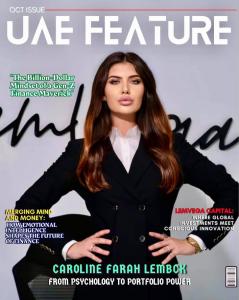 Caroline Farah Lembck, Founder and CEO of LemVega Capital, was recently featured in UAE Feature magazine’s October issue for her exceptional leadership and billion-dollar mindset Caroline Farah Lembck UAE Feature Magazine cover, Gen-Z finance leader and CEO of LemVega Capital Puerto Rico. Caroline Farah Lembck UAE Feature Magazine cover, Gen-Z finance leader and CEO of LemVega Capital Puerto Rico. Caroline Farah Lembck UAE Feature