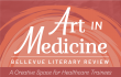 Bellevue Literary Review launches Art in Medicine, a new program for healthcare trainees