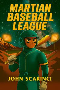 What would it be like to play baseball on Mars? That’s the question at the heart of "Martian Baseball League," a new middle-grade novel by John Scarinci, which blends space-age science, humor, and heart into one interplanetary adventure Cover of Martian Baseball League