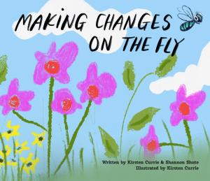 Blue Balloon Books is proud to announce the release of webugs: Making Changes on the Fly by accomplished educators Kirsten Currie and Shannon Shute, publishing November 4, 2025 Making Changes on the Fly cover