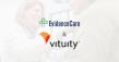 EvidenceCare and Vituity Partner to Deliver Physician Solutions that Improve Care, Efficiency, and Hospital Performance