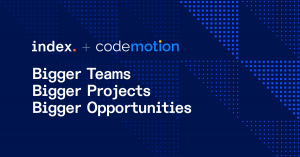 Index + Codemotion_ Bigger Teams, Bigger Projects, Bigger Opportunities