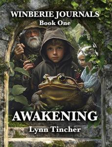 Book cover for Awakening, Book One of the Winberie Journals. A solemn young boy in a hooded cloak stands between an old man and a girl, with a large toad in the foreground. The scene is framed by stone and overgrown vines, suggesting a magical and mysteri