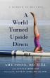 'A World Turned Upside Down' by Amy Sosne Offers a Raw and Inspiring Journey Through Trauma and Healing