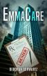 New Thriller 'EmmaCare' by Deborah Schwartz Exposes Healthcare Industry's Dark Side