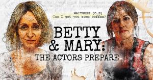Actress-writer-producer Dana Lyn Baron questions her relevance but displays resilience starring in the short film, BETTY & MARY: The Actors Prepare Official poster for new short film 'BETTY & MARY: The Actors Prepare' starring Dana Lyn Baron