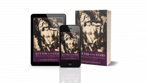 Gutter to the Stars: A Gen-X Memoir by Latimer Redlance