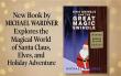 New Book by Michael Wardner Explores the Magical World of Santa Claus, Elves, and Holiday Adventure