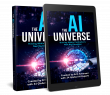 New book, The AI Universe, Empowers Readers to Succeed in the Age of AI