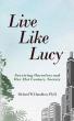 New Book 'Live Like Lucy' is a Revolutionary Guide to Health and Longevity