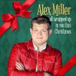 Country Star Alex Miller Delivers Holiday Cheer With High-Wattage Two-Stepper, ‘All Wrapped Up In You This Christmas’