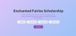 Enchanted Fairies Scholarship Opens $1,000 No-Essay Application for Undergraduate and Graduate Students in the U.S.