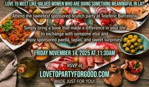 Are You Doing Something Meaningful in LA and Love to Party for Good? RSVP to Meet Women Just Like You! www.LovetoPartyforGood.com Made Just for You!