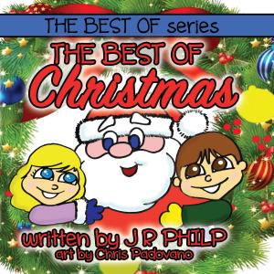 The Best of Christmas from The Best of Books Series by J R Philp