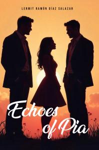 In his evocative new novel Echoes of Pia, acclaimed author Lermit Ramón Díaz-Salazar delivers a lyrical meditation on memory, love, and the healing power of self-expression Echoes of Pia by Lermit Ramón Díaz Salazar