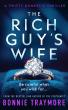 New Domestic Thriller The Rich Guy’s Wife Draws Early Acclaim from Fans of Liv Constantine and Freida McFadden
