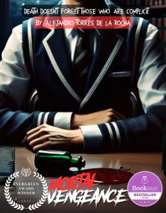 When elite students at Santo Domingo’s most prestigious Catholic school set out to expose their sadistic teacher, they didn’t just uncover a monster — they created one Mortal Vengeance YA Thriller, Young Adult Psychological Thriller and Slasher Fiction