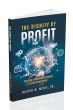 'The Dignity of Profit' is a Transformative Business Guide by Nathan W. McKie Sr.