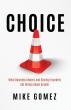 Mike Gomez’s ‘CHOICE’: An Unflinching Mirror for Business Owners and Startup Founders Seeking Growth
