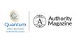 Quantum Media Group Enters Into Strategic Relationship With Authority Magazine- 60 Million Monthly Visitors