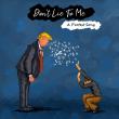 Trump Protest Song 'Don’t Lie To Me — An Alanis Morissette Parody Is Released On Streaming Platforms