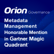 Orion Governance Gets Honorable Mention in the 2025 Gartner® Magic Quadrant™ for Metadata Management