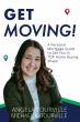 New Book 'GET MOVING!' Helps Home Buyers Through All Steps of the Mortgage Process