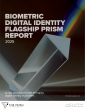 2025 Digital Identity Flagship Prism Report Touts 'Resilient Trust' as Strategic Imperative to Combat AI-Driven Fraud