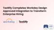 Testlify Completes Workday Design Approved Integration to Transform Enterprise Hiring