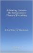 A Groundbreaking Cosmology Treatise Challenges Mainstream Physics With a Dynamic Rotating-Universe Theory