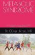 Metabolic Syndrome Uncovers Hidden Links Between Obesity, Diabetes, & Hypertension & Guides Readers to Reverse the Cycle
