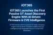 iOT365 Launches the First Passive OT Asset Discovery Engine With AI Firmware & CVE Intelligence Built Into Its SOC
