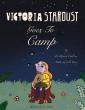 New YA Novel Victoria Stardust Goes to Camp Tackles Bullying, Belonging, and Girls in Science