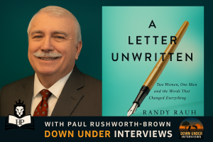 Promotional image featuring author Randy Rauh and the cover of his memoir A Letter Unwritten for his appearance on Down Under Interviews.