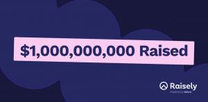Raisely, a modern fundraising platform for nonprofits, today announced that organizations using its platform have collectively raised over $1 billion for causes worldwide Raisely celebrates $1 billion raised