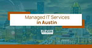 Managed IT Services in Austin