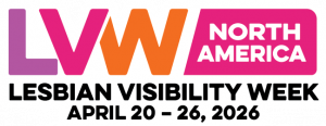 Lesbian Visibility Week 2026