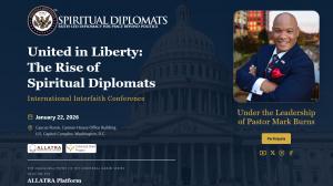 International Interfaith Conference “United in Liberty: The Rise of Spiritual Diplomats”