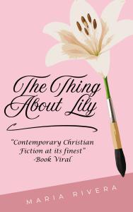 Author Maria Rivera invites readers into a deeply emotional story of restoration and love in her novel The Thing About Lily, a heartfelt work set in the vibrant community of Washington Heights The Thing About Lily by Maria Rivera