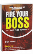 New Book Fire Your Boss: Get Paid to Be Yourself Offers a Bold Blueprint for Breaking Free from the 9-to-5