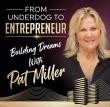 NEW 'FROM UNDERDOG TO ENTREPRENEUR: BUILDING DREAMS WITH PAT MILLER' PODCAST TO SHOWCASE ENTREPRENEURIAL JOURNEYS