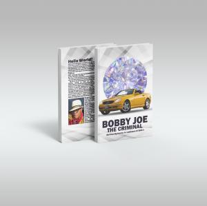 The crime thriller “Bobby Joe the Criminal,” now available in print and digital formats.